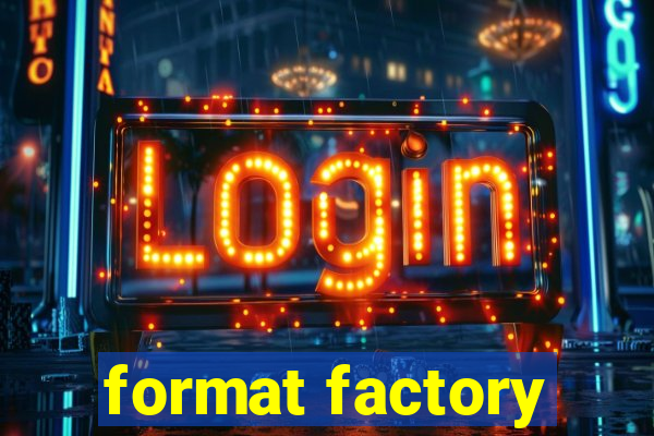 format factory